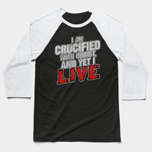 Crucified with Christ Statement Tee Baseball T-Shirt